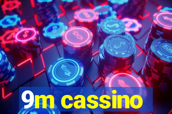 9m cassino